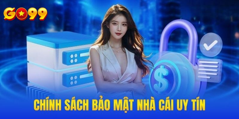 Nội dung quy định Go99 áp dụng trong chính sách bảo mật