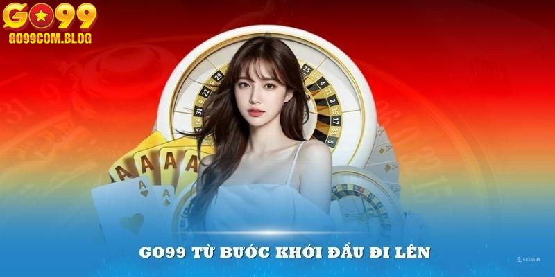 Đôi nét sơ lược giới thiệu về sân chơi Go99