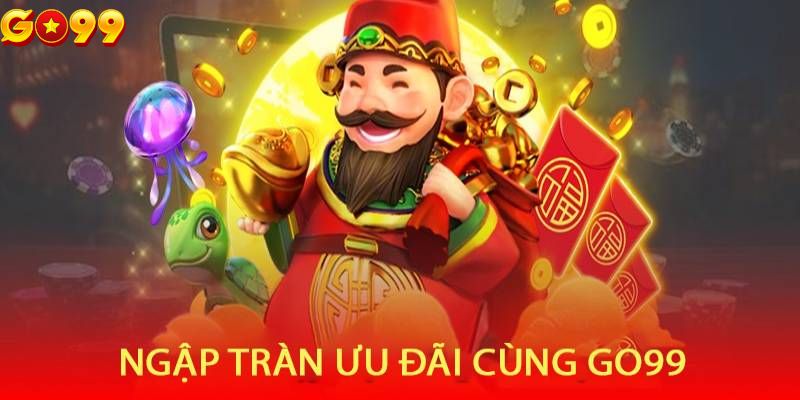 Đón chờ siêu nhiều ưu đãi được tung ra tại Go99 