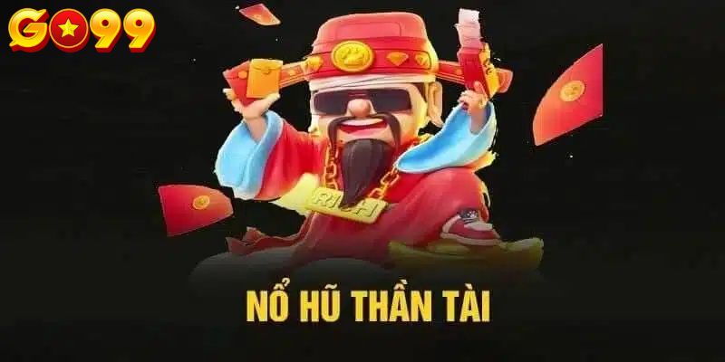 nổ hũ thần tài Go99