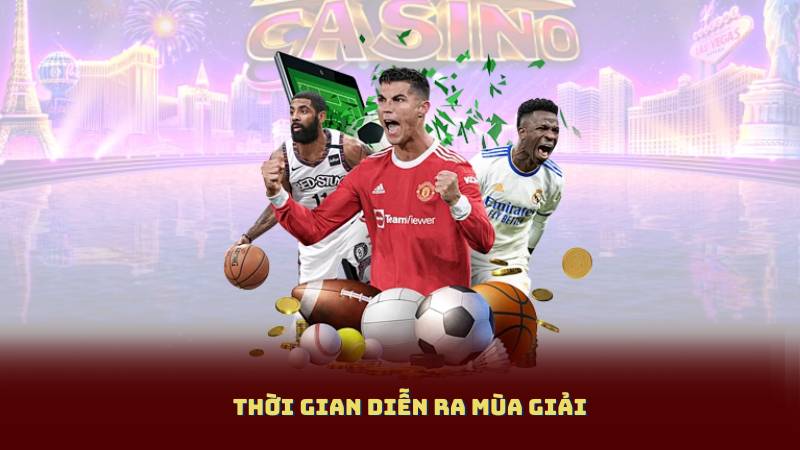 Thời gian diễn ra mùa giải