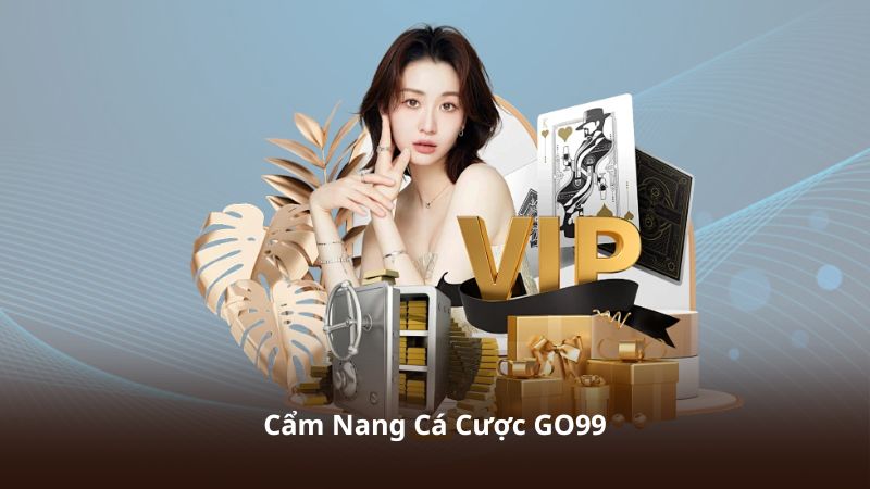 Cẩm Nang Cá Cược GO99 – Cập Nhật Xu Hướng Giải Trí Hiện Đại